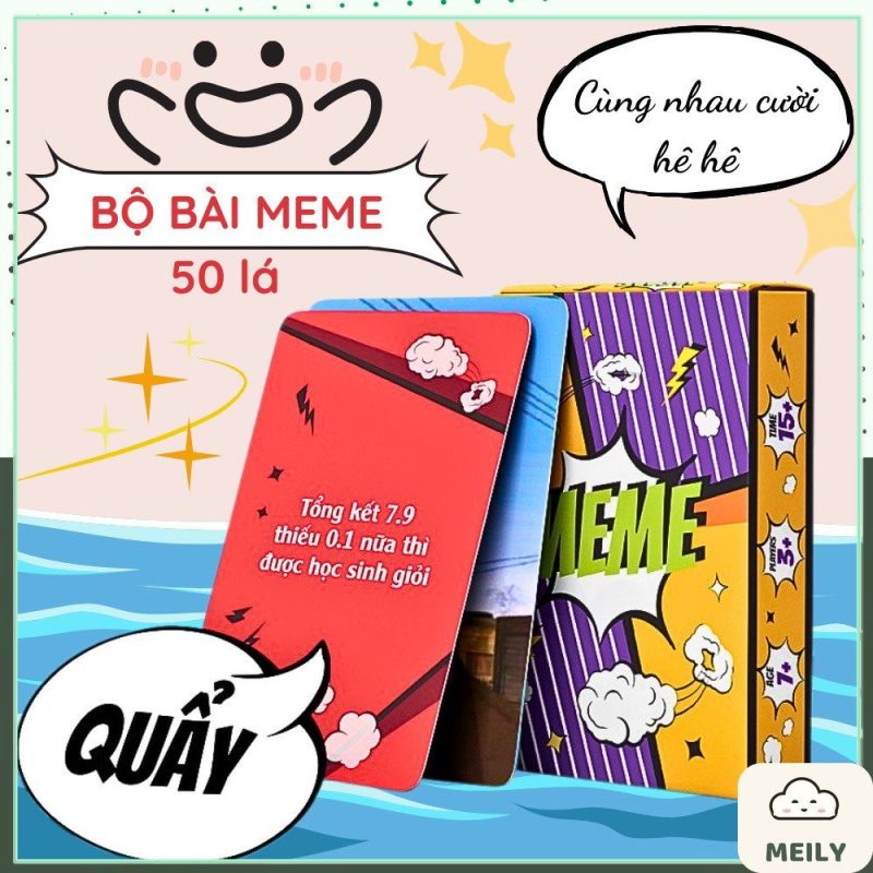 Bộ bài meme Quẩy lên nào bạn êi 50 lá chơi nhóm