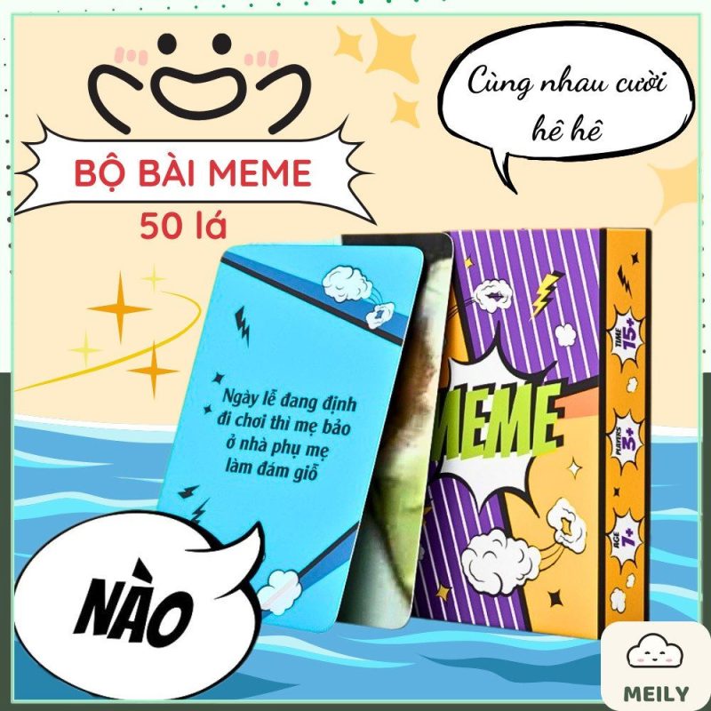 Bộ bài meme Quẩy lên nào bạn êi 50 lá chơi nhóm