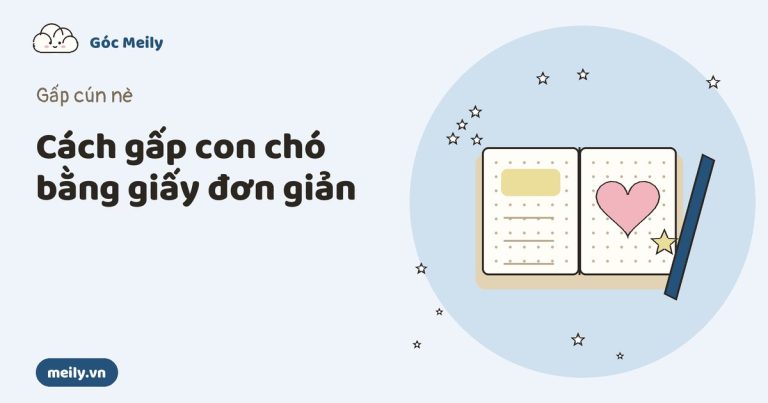 Cách gấp con chó bằng giấy đơn giản: mặt cún tai cụp siêu cute