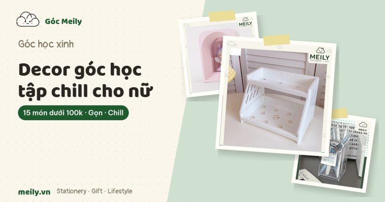 Decor góc học tập chill cho nữ: 15 món nhỏ xinh dưới 100k