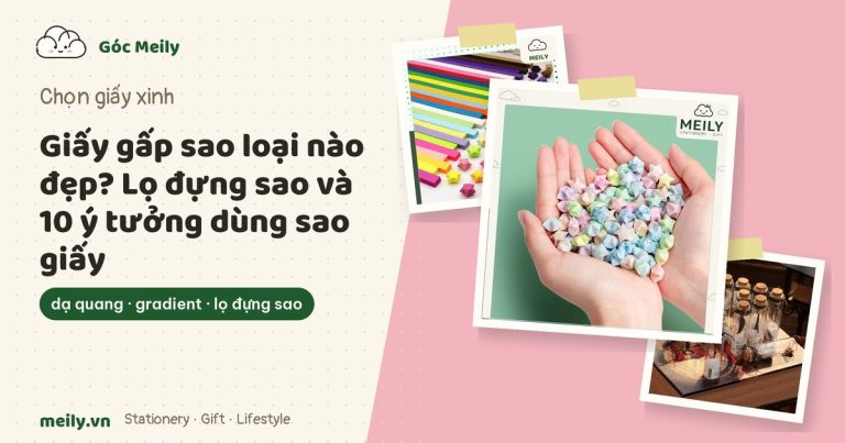 Giấy gấp sao loại nào đẹp? Lọ đựng sao và 10 ý tưởng dùng sao giấy