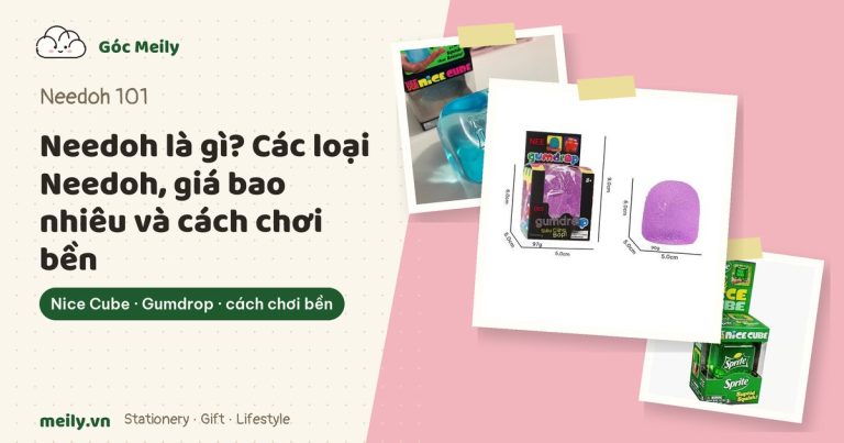 Needoh là gì? Các loại Needoh, giá bao nhiêu và cách chơi bền