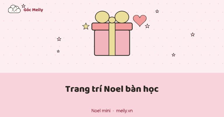 Trang trí Noel bàn học: decor Giáng sinh mini với 10 món dưới 50k