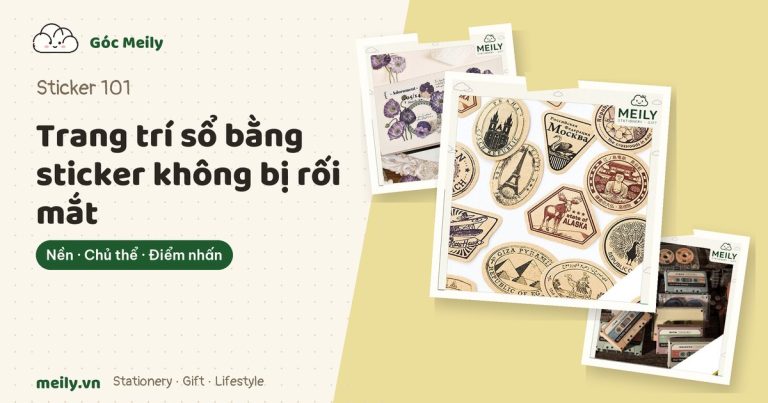 Trang trí sổ bằng sticker không bị rối mắt: quy tắc 3 lớp dễ làm