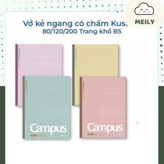 Vở B5 Campus Gáy Keo Kusumi Series Kẻ Ngang Có Chấm 80/120/200 trang